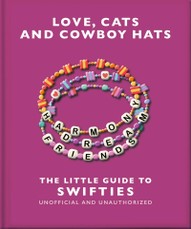 Love, Cats and Cowboy Hats: The Little Guide to Swifties