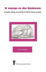 A Voyage in the Sunbeam - A Family Sailing Around the World