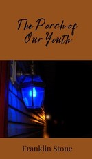 The Porch of Our Youth