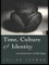 Time, Culture and Identity