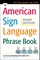 The American Sign Language Phrase Book