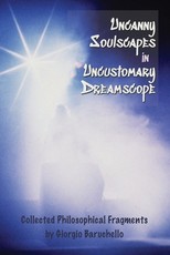 Uncanny Soulscapes in Uncustomary Dreamscope