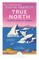 Francis, G: True North: Travels in Arctic Europe