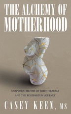 The Alchemy of Motherhood