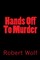 Hands Off To Murder