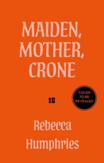 Maiden, Mother, Crone