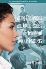 Facing Challenges and Complexities in Retention of Novice Teachers (hc)