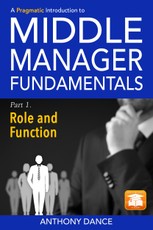A Pragmatic Introduction to Middle Manager Fundamentals: Part 1 - Role and Function