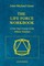 The Life Force Workbook