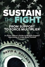 Sustain the Fight: From Support to Force Multiplier