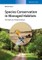 Species Conservation in Managed Habitats