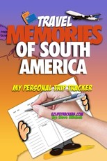 Travel Memories of South America
