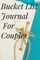 Bucket List Journal for Couples