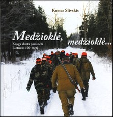 Medžioklė, medžioklė…