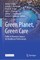 Green Planet, Green Care