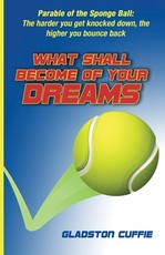 What Shall Become of Your Dreams