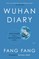 Fang, F: Wuhan Diary