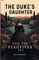 The Duke's Daughter And, The Fugitives Vol. II