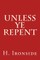 Unless Ye Repent