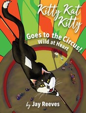 Kitty Kat Kitty Goes to the Circus