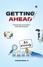 Getting Ahead Success Strategies and Tools for Job Seekers for Job Seekers