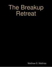 The Breakup Retreat: A Personal Experience of Moving Forward