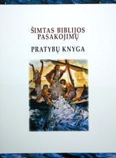 Šimtas Biblijos pasakojimų. Pratybų knyga