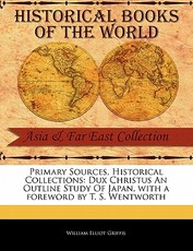 Dux Christus an Outline Study of Japan