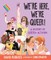 We're Here, We're Queer!: A History of LGBTQ+ Activism