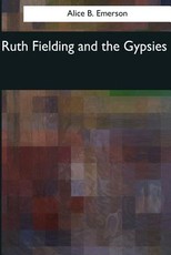 Ruth Fielding and the Gypsies
