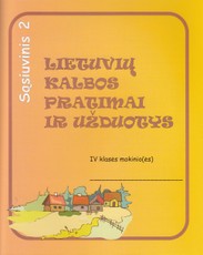 Lietuvių kalbos pratimai ir užduotys. 2-asis lietuvių kalbos pratybų sąsiuvinis 4 klasei