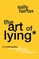 The Art of Lying
