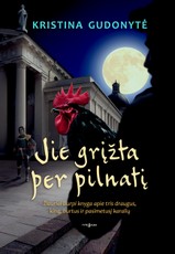 Jie grįžta per pilnatį. Žiauriai šiurpi istorija apie tris draugus, kiną, burtus ir pasimetusį karalių
