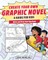 Create Your Own Graphic Novel: A Guide for Kids