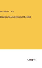 Beauties and Achievements of the Blind