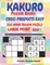 Kakuro Puzzle Books Cross Products Easy - 200 Mind Teasers Puzzle - Large Print - Book 1