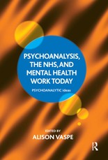Vaspe, A: Psychoanalysis, the NHS, and Mental Health Work To
