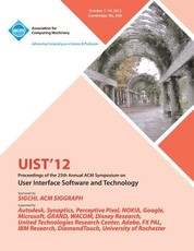 Uist 12 Proceedings of the 25th Annual ACM Symposium on User Interface Software and Technology