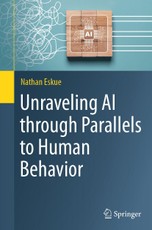 Unraveling AI through Parallels to Human Behavior