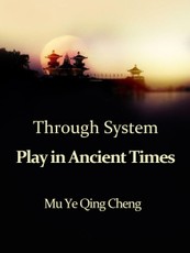 Through System: Play in Ancient Times
