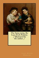 The Swiss twins. By