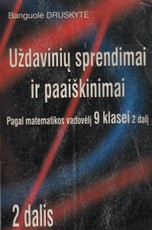 Uždavinių sprendimai ir paaiškinimai. Pagal matematikos vadovėlį 9 klasei 2 dalį