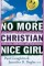 No More Christian Nice Girl