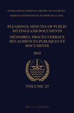 Pleadings, Minutes of Public Sittings and Documents / MÃ©moires, ProcÃ¨s-Verbaux Des Audiences Publiques Et Documents, Volume 23