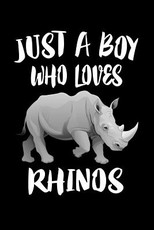 Just A Boy Who Loves Rhinos