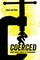Coerced