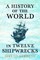 Gibbins, D: History of the World in Twelve Shipwrecks