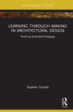Learning through Making in Architectural Design