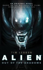 Lebbon, T: Alien - Out of the Shadows (Book 1)