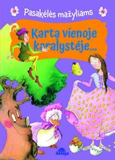Kartą vienoje karalystėje...  Pasakojimai mažyliams